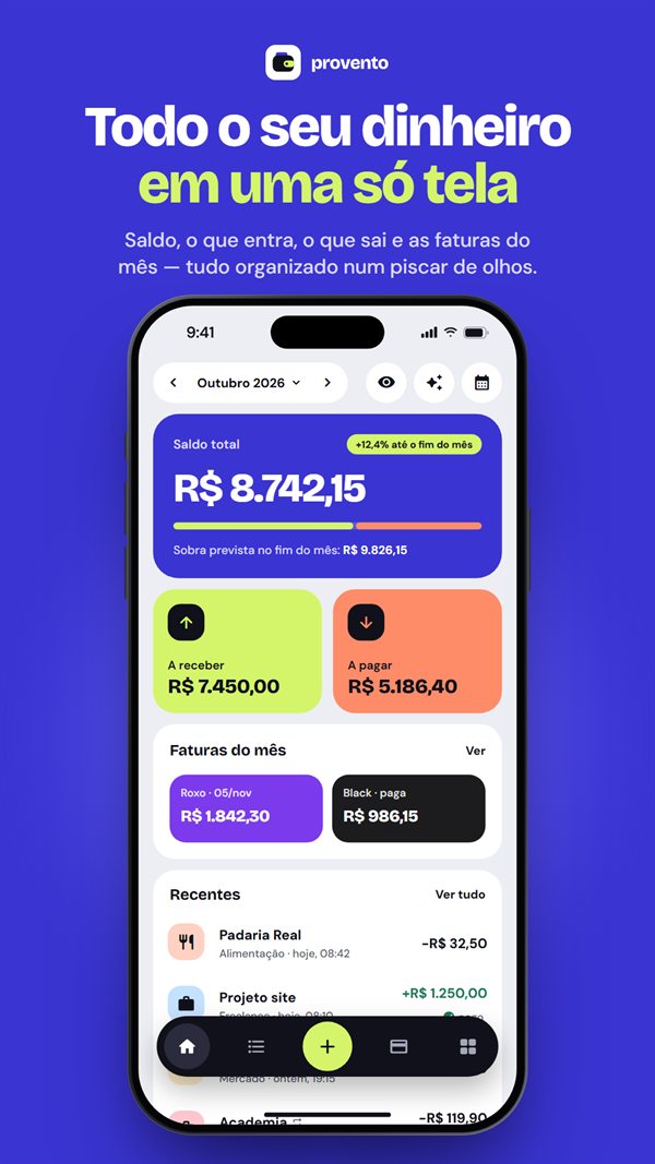 Tela inicial do Provento com o saldo total, o que há a receber e a pagar, as faturas do mês e os lançamentos recentes